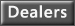 Dealers